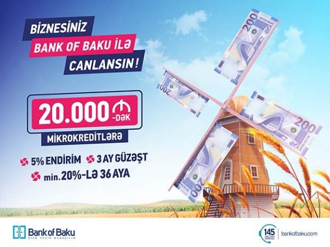 Bank of Baku-dan mikrokreditlərə 5% ENDİRİM və 3 AY GÜZƏŞT!