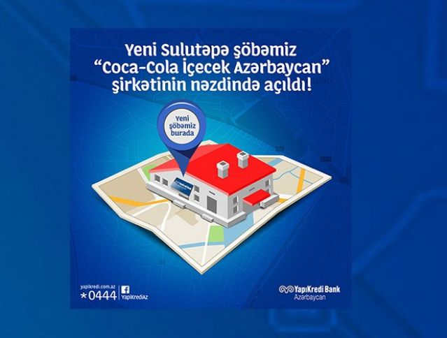 “Yapı Kredi Bank Azərbaycan” yeni “Sulutəpə” şöbəsini açdı
