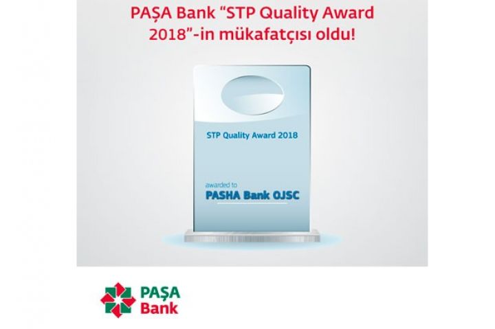 PAŞA Bank “STP Quality Award 2018” mükafatı ilə təltif olundu