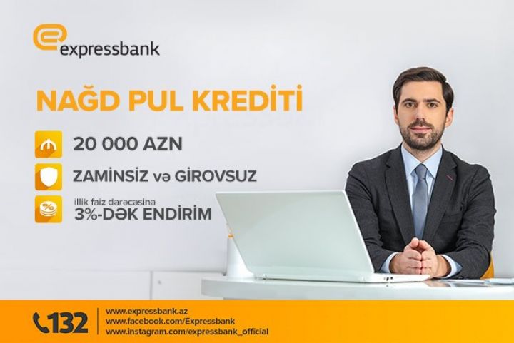Expressbank 20.000 manatı zaminsiz və girovsuz təklif edir