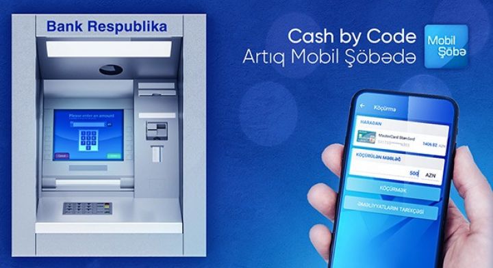 Cash by Code xidməti indi Mobil Şöbədə!