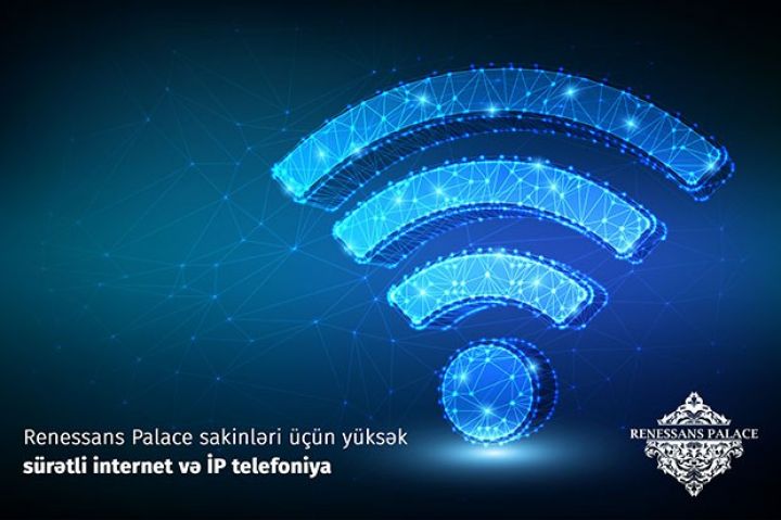 “Renessans Palace”da sürətli internet və İP telefoniya şəbəkəsi yaradılıb
