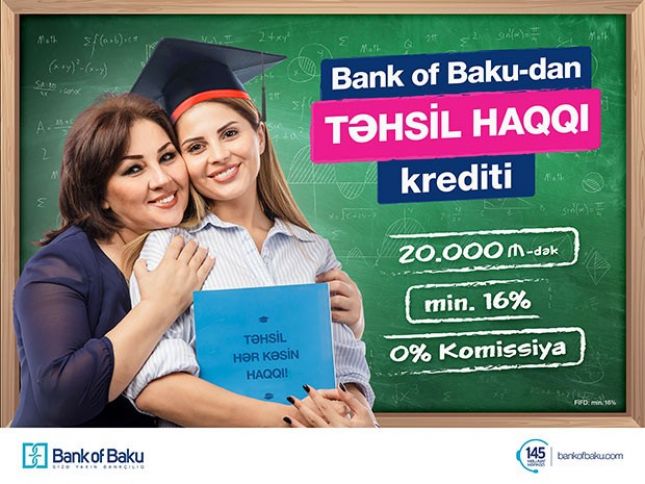 "Bank of Baku"dan KOMİSSİYASIZ və 16%-dən TƏHSİL HAQQI krediti!