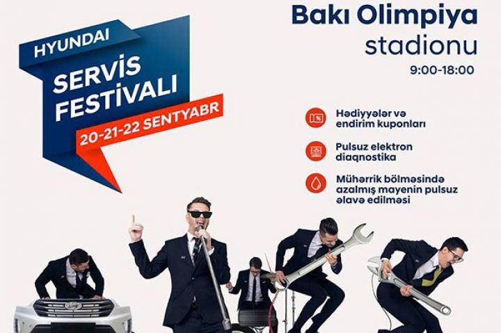 Bakıda Hyundai Servis Festivalı keçiriləcək - TARİX