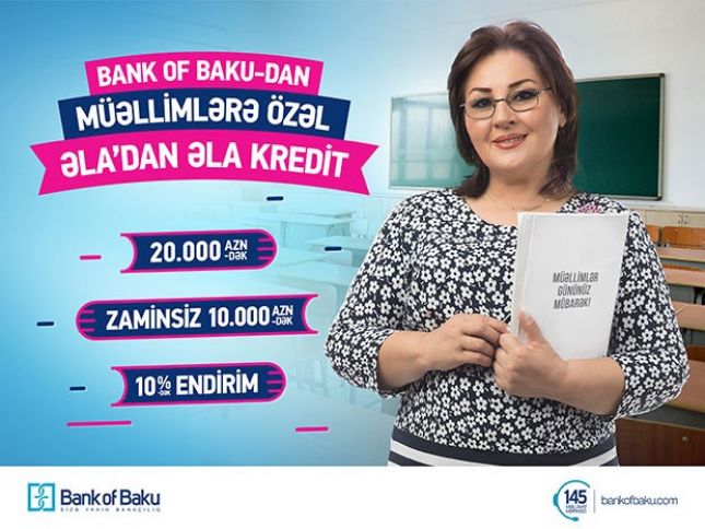 "Bank of Baku"dan Müəllimlərə ƏLA’dan ƏLA KREDİT!