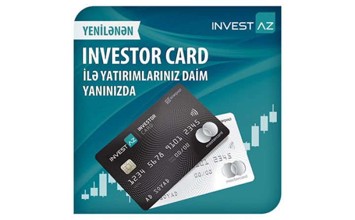 İnvestorlar üçün xüsusi INVESTOR CARD ilə yatırımlarınızı daha rahat idarə edəcəksiniz