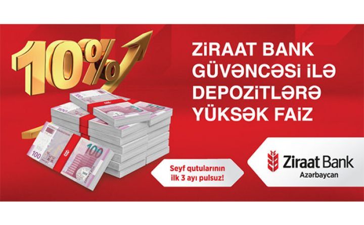Ziraat Bank güvəncəsi ilə depozitlərə yüksək faiz!