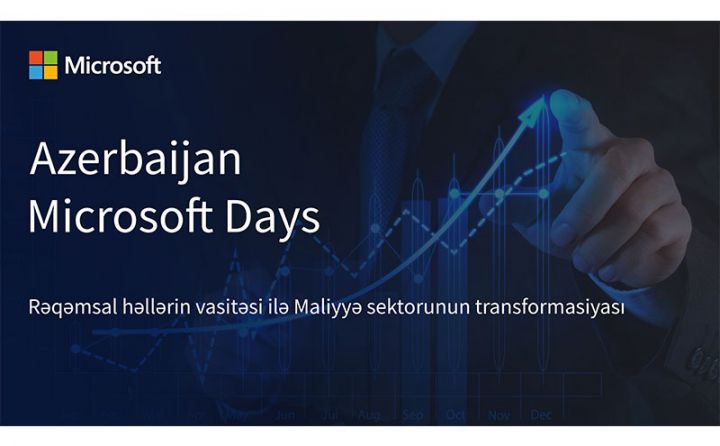 Azerbajan Microsoft Days: Rəqəmsal həllər vasitəsilə maliyyə sektorunun transformasiyası