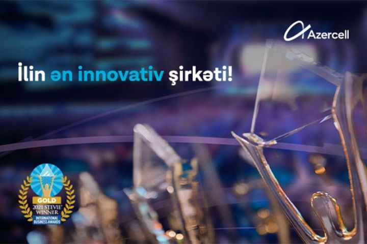 “Azercell Telecom” MMC 2021-ci il üzrə  STEVIE Beynəlxalq Biznes Mükafatlarının qızıl laureatı oldu