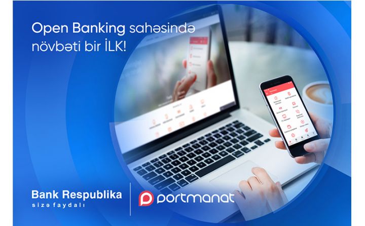 Bank Respublika və Portmanat "open banking" sahəsində növbəti bir ilkə imza atdılar!