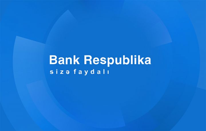 Bank Respublika beşillik strategiyasının uğurlu nəticələrini elan etdi -20 MİLYONA YAXIN QAZANC