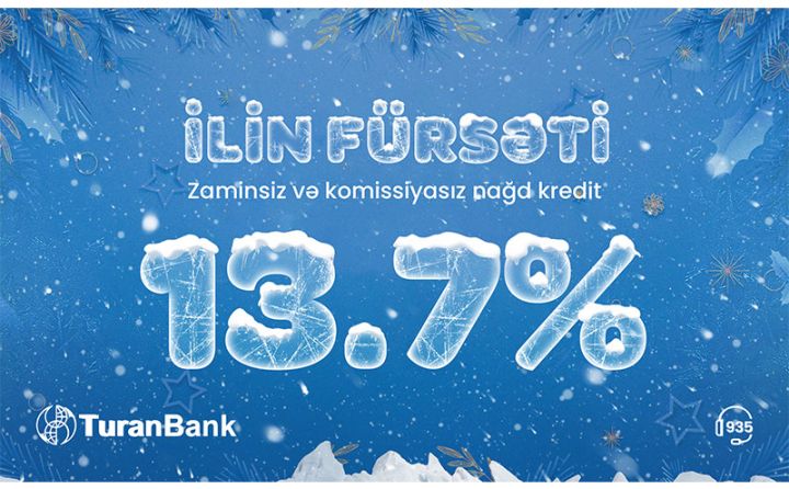 TuranBank-dan “İlin fürsəti” nağd kredit kampaniyası!