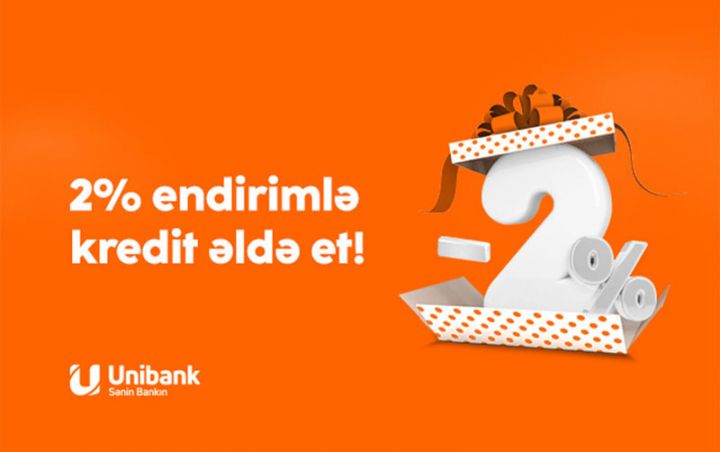 Unibankdan krediti onlayn sifariş et, 2% endirimli olsun!