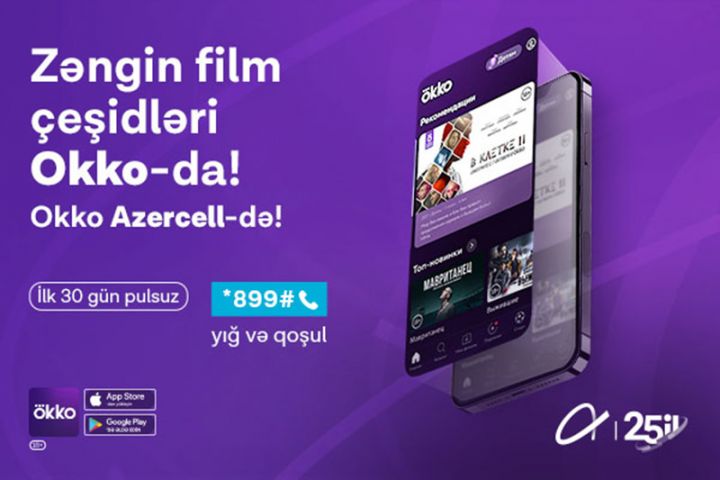 Okko onlayn kinoteatrı Azercell ilə smartfonlarınızda!