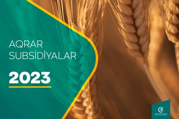 Aqrar Subsidiya Şurası 2023-cü il üçün subsidiya əmsallarını açıqladı
