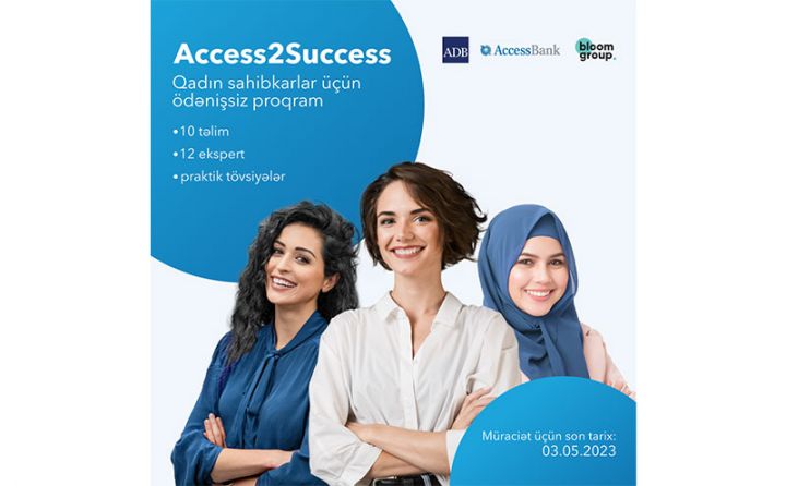 Access2Success-2: AccessBank qadın sahibkarlar üçün ödənişsiz proqrama yenidən start verir