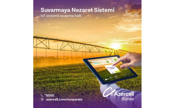 Azercell Biznes ölkənin kənd təsərrüfatı sahəsinə müasir texnologiyalar gətirir