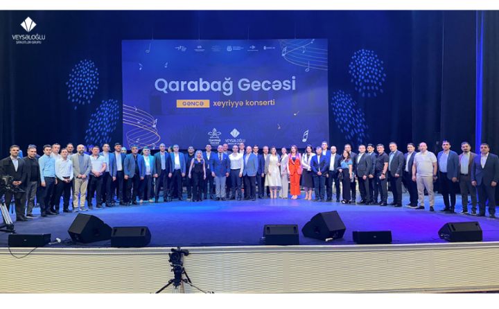 Veysəloğlu Şirkətlər Qrupu “Qarabağ gecəsi” xeyriyyə konsertinin baş sponsoru oldu
