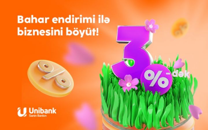 Unibank biznes sahibləri üçün “Bahar endirimi” kampaniyası keçirir