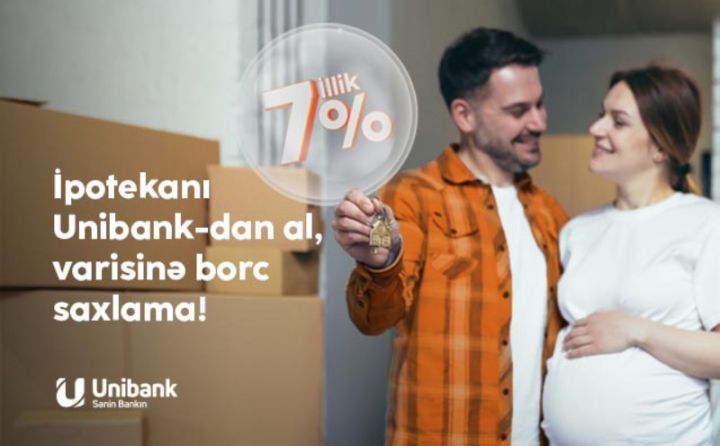 "Unibank"ın endirimli ipoteka krediti kampaniyası davam edir