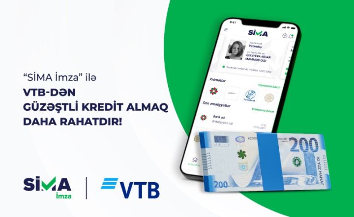 “SİMA İmza” ilə kredit alanlara “Bank VTB”dən 1%-dək endirim!