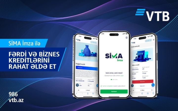VTB (Azərbaycan) SİMA İmza ilə fərdi və biznes krediti rəsmiləşdirməyə başlayan ilk bankdır