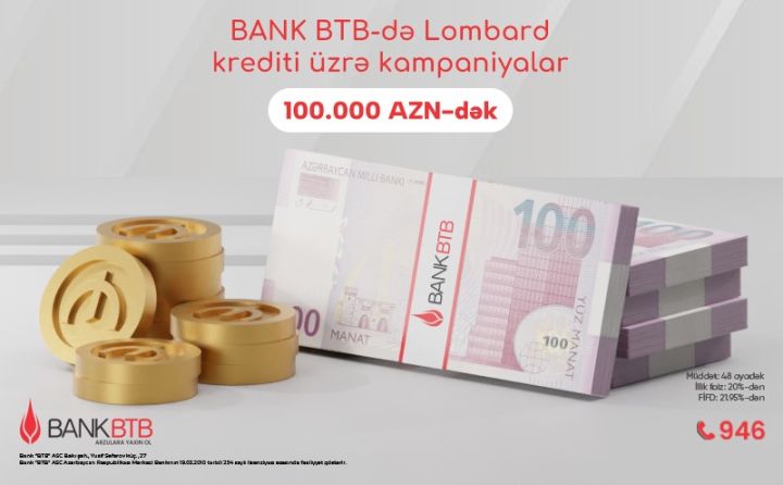 Bank BTB-də Lombard krediti üzrə kampaniyalar davam edir