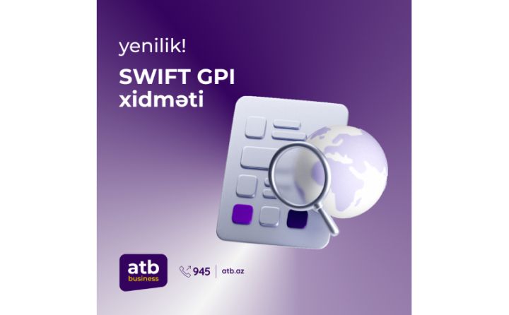 Azər Türk Bank SWIFT GPI xidmətinə qoşuldu