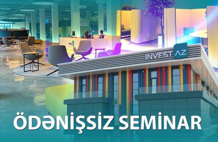 Ödənişsiz investisiya seminarı: Yatırımda təcrübə qazanın