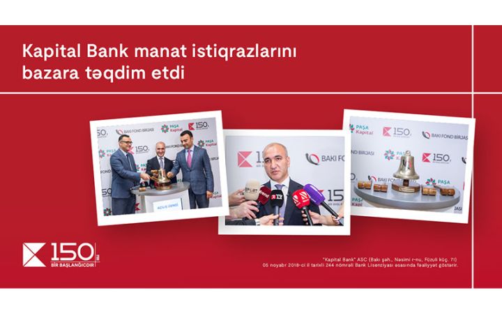 Bakı Fond Birjasında Kapital Bank-ın manat istiqrazları “Açılış zəngi” ilə bazara təqdim olunub