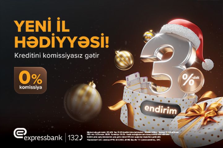 İllik faiz dərəcəsinə 3%-dək endirim – EXPRESSBANK
