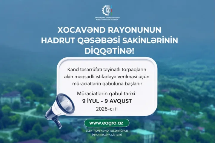 Hadrut qəsəbəsində torpaqların əkin məqsədli istifadəyə verilməsi üçün müraciətlərin qəbuluna başlanır