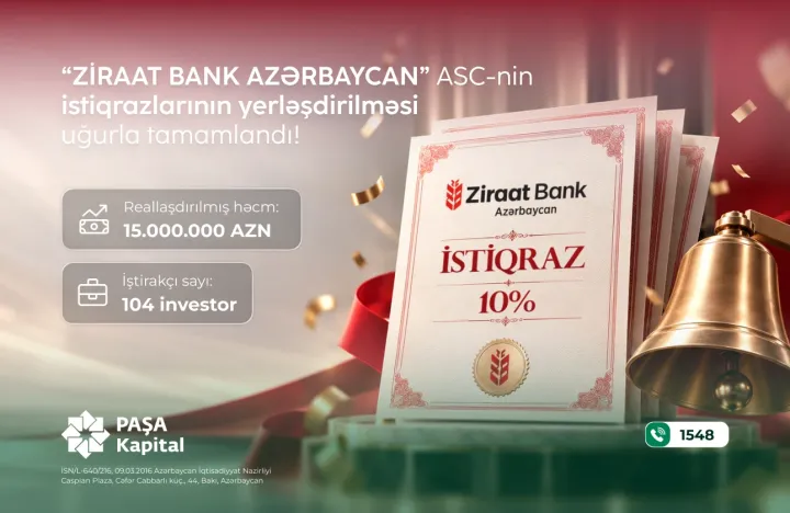“PAŞA Kapital” “Ziraat Bank Azərbaycan”ın 15 milyon manatlıq istiqrazlarını uğurla yerləşdirib ®