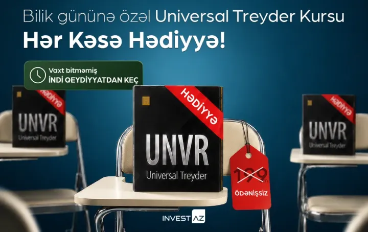 Bilik Gününə özəl HƏDİYYƏ: InvestAZ Universal Treyder kursunu ödənişsiz təqdim edir ®