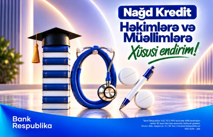 Müəllim və həkimlərə nağd kredit üzrə 10% endirim elan edildi ®